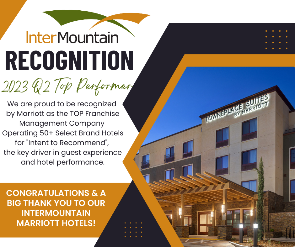 Recognition 2023 Q2 Top Performer - We are proud to be recognized by Marriott as the top franchise management company operating 50+ select brand hotels for Intent to Recommend, the key driver in guest experience and hotel performance